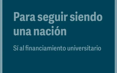 Comunicado del CIN: Para seguir siendo una nación, SÍ al financiamiento universitario